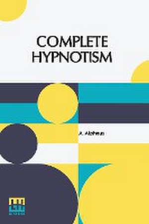 Complete Hypnotism de A. Alpheus