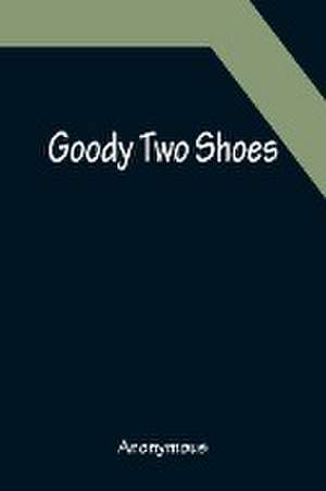 Goody Two Shoes de Anonymous