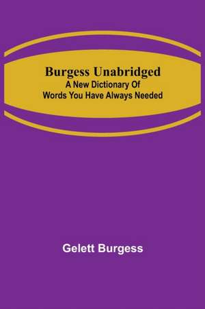 Burgess Unabridged de Gelett Burgess