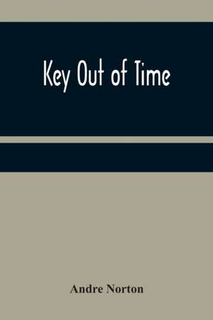 Key Out of Time de Andre Norton