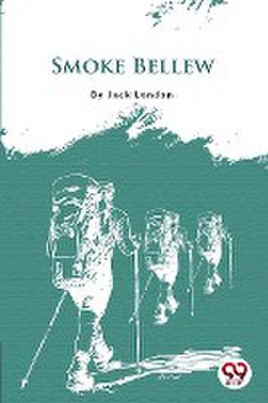 Smoke Bellew de Jack London
