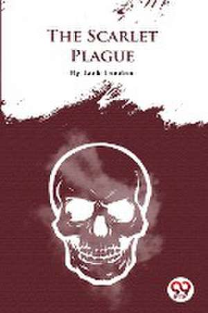 Scarlet Plague de Jack London