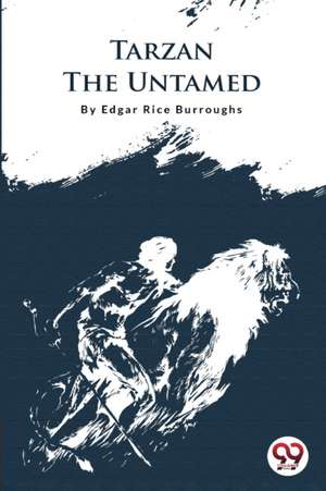 Tarzan the Untamed de Edgar Rice Burroughs
