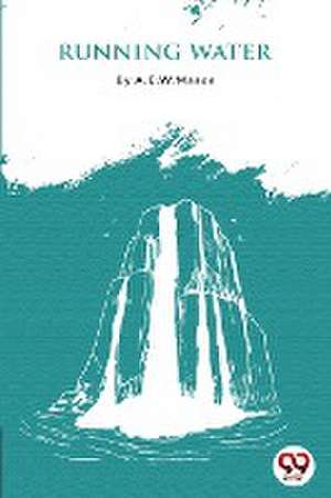 Running Water de A. E. W. Mason