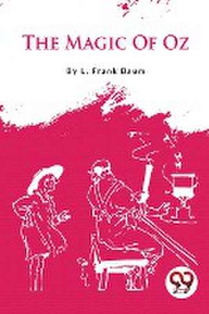 Magic of Oz de L. Frank Baum