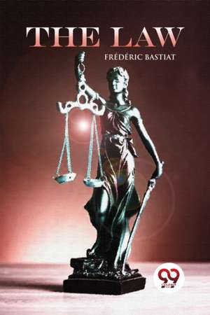 The Law de Frederic Bastiat