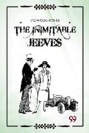 The Inimitable Jeeves de P. G. Wodehouse