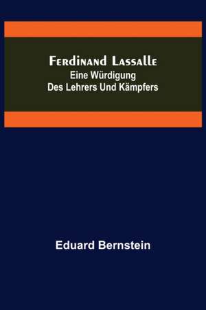 Bernstein, E: Ferdinand Lassalle