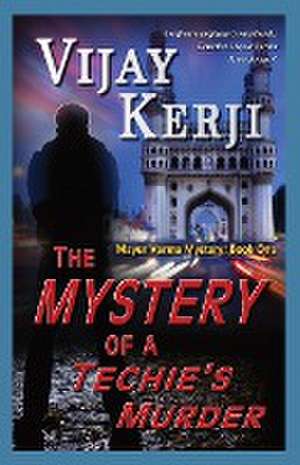 THE MYSTERY OF A TECHIE'S MURDER de Vijay Kerji