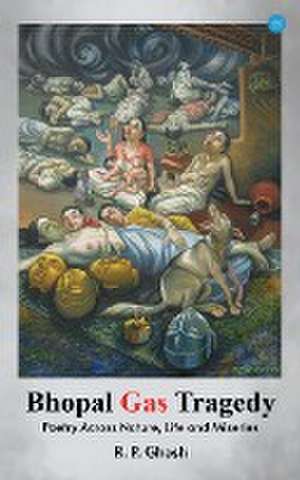 Bhopal Gas Tragedy de Rudrendra Prasad Ghosh