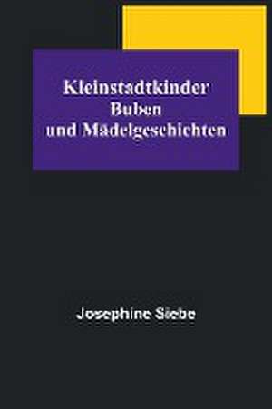 Siebe, J: Kleinstadtkinder