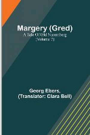 Margery (Gred) de Georg Ebers