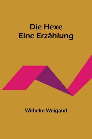Weigand, W: Hexe