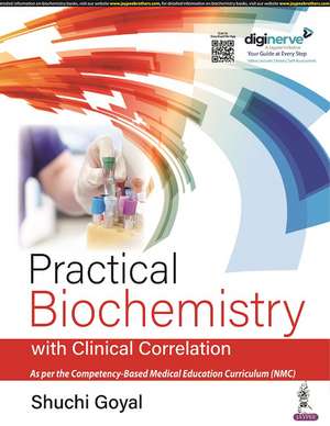 Practical Biochemistry: with Clinical Correlation de Shuchi Goyal