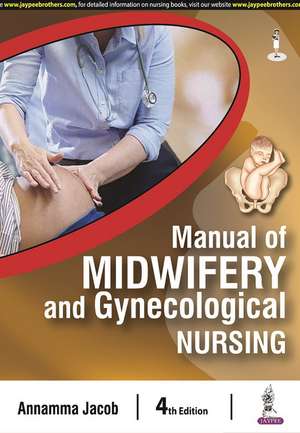 Manual of Midwifery and Gynecological Nursing de Annamma Jacob