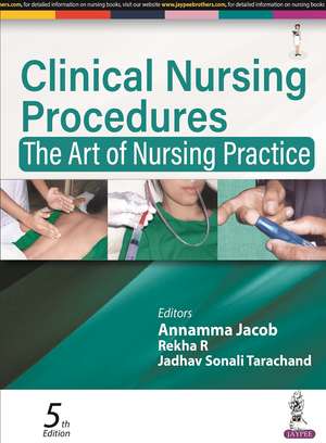 Clinical Nursing Procedures: The Art of Nursing Practice de Annamma Jacon