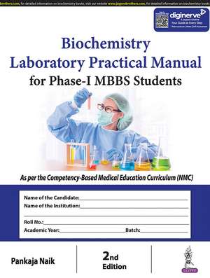 Biochemistry Laboratory Practical Manual for Phase-I MBBS Students de Pankaja Naik