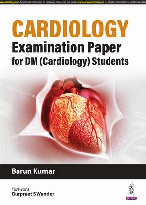 Cardiology Examination Paper For DM (Cardiology) Students de Barun Kumar