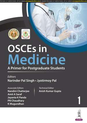 OSCEs in Medicine 1: A Primer for Postgraduate Students de Narinder Pal Singh