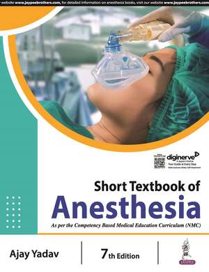 Short Textbook of Anesthesia de Ajay Yadav