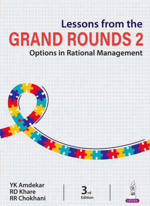 Lessons from the Grand Rounds 2: Options in Rational Management de YK Amdekar