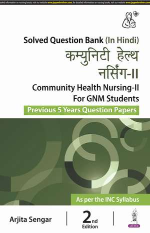 Community Health Nursing-II for GNM Students: Previous 5 Years Question Papers de Arjita Sengar