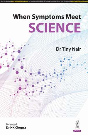 When Symptoms Meet Science de Tiny Nair