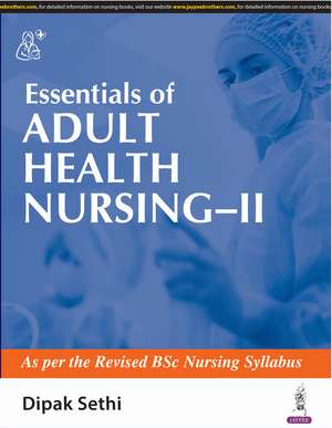 Essentials of Adult Health Nursing-II de Dipak Sethi