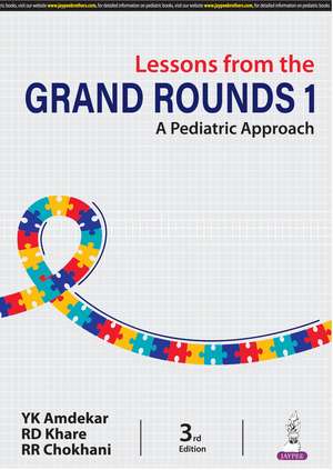 Lessons from the Grand Rounds 1: A Pediatric Approach de YK Amdekar