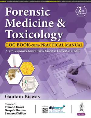 Forensic Medicine & Toxicology: Log Book-cum-Practical Manual de Gautam Biswas