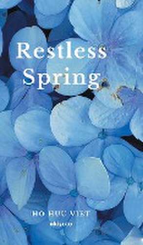 Viet, H: RESTLESS SPRING