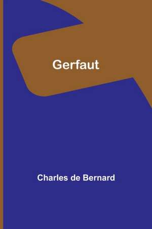 Gerfaut de Charles De Bernard