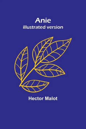 Anie; Illustrated version de Hector Malot