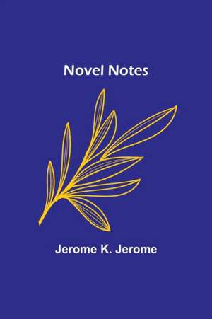 Novel Notes de Jerome K. Jerome