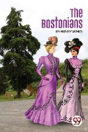 Bostonians de Henry James