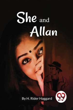 She and Allan de H. Rider Haggard