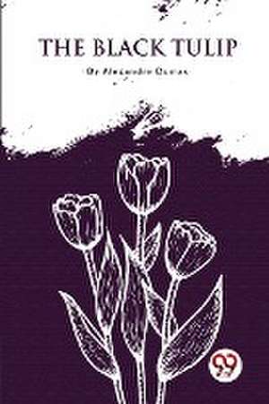 Black Tulip de Alexandre Dumas