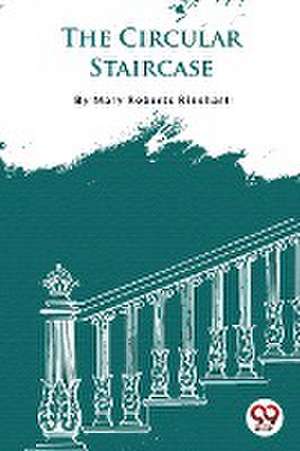 The Circular Staircase de Mary Roberts Rinehart