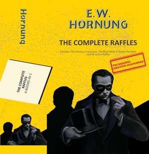 The Complete Raffles de EW Hornung