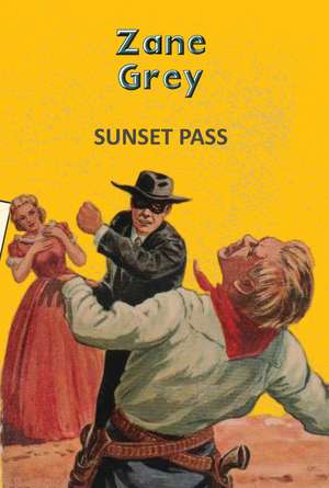 Sunset Pass de Zane Grey