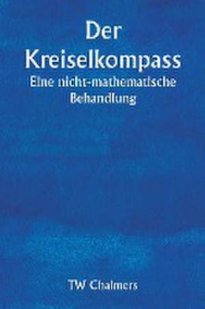 Chalmers, T: Kreiselkompass Eine nicht-mathematische Behand