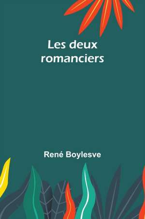 Les deux romanciers de René Boylesve