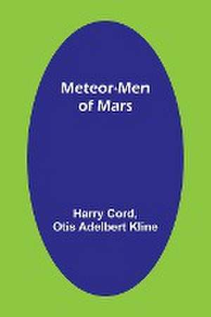 Meteor-Men of Mars de Harry Cord