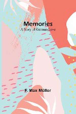 Memories de F. Max Müller