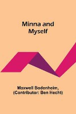 Minna and Myself de Maxwell Bodenheim