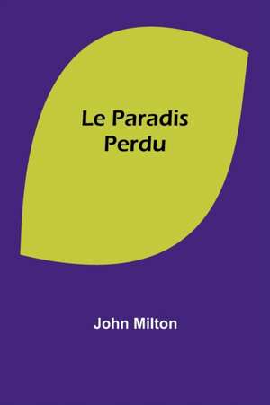 Le Paradis Perdu de John Milton