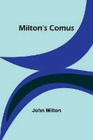 Milton's Comus de John Milton