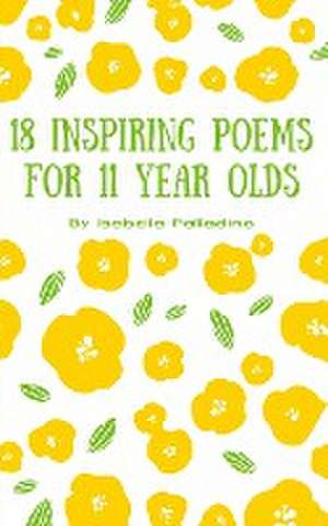 18 Inspiring Poems for 11 year olds de Isabella Palladino