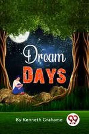 Dream Days de Kenneth Grahame