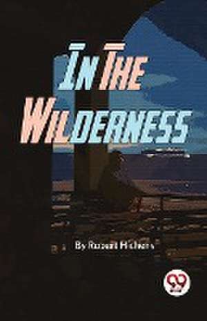 In the Wilderness de Robert Hichens